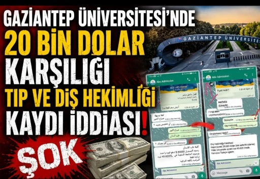 Gaziantep Üniversitesi’nde “20 Bin Dolar Karşılığı Kayıt” İddiası