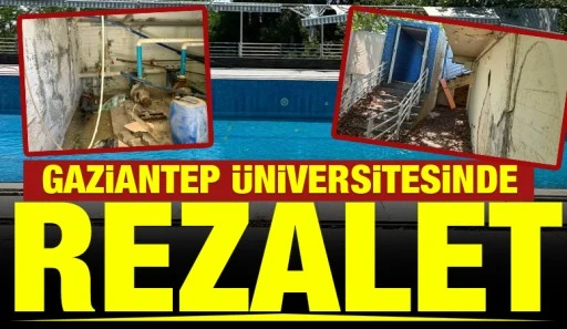 GAZİANTEP ÜNİVERSİTESİNDE REZALET
