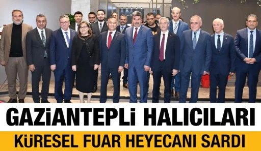 Gaziantepli Halıcıları K&uuml;resel Fuar Heyecanı Sardı