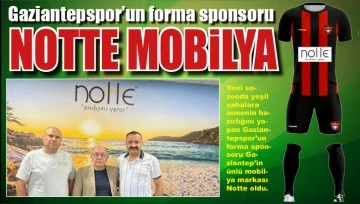 Gaziantepspor’un forma sponsoru NOTTE MOBiLYA