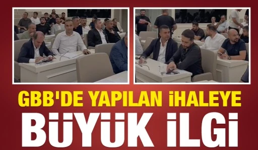 GBB'de yapılan ihaleye b&uuml;y&uuml;k ilgi