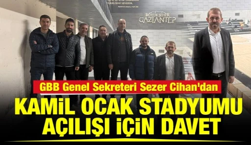 GBB Genel Sekreteri Sezer Cihan&rsquo;dan Kamil Ocak Stadyumu A&ccedil;ılışı İ&ccedil;in Davet