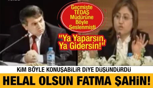 Ge&ccedil;mişte TEDAŞ M&uuml;d&uuml;r&uuml;ne B&ouml;yle Seslenmişti: &ldquo;Ya Yaparsın, Ya Gidersin!&rdquo;  Kim B&ouml;yle Konuşabilir Diye D&uuml;ş&uuml;nd&uuml;rd&uuml;: Helal Olsun Fatma Şahin!