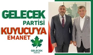 GELECEK PARTİSİ KUYUCU'YA EMANET