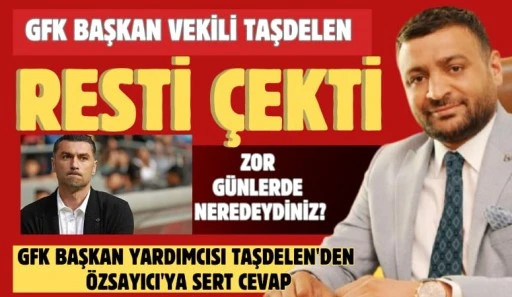 GFK BAŞKAN VEKİLİ TAŞDELEN RESTİ &Ccedil;EKTİ 