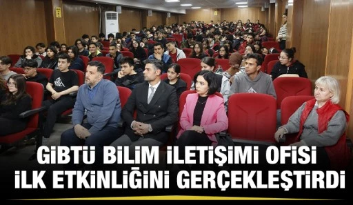 GİBTÜ Bilim İletişimi Ofisi ilk etkinliğini gerçekleştirdi