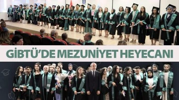 GİBTÜ’DE MEZUNİYET HEYECANI