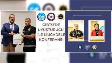 GİBTÜ’DE UYUŞTURUCU İLE MÜCADELE KONFERANSI