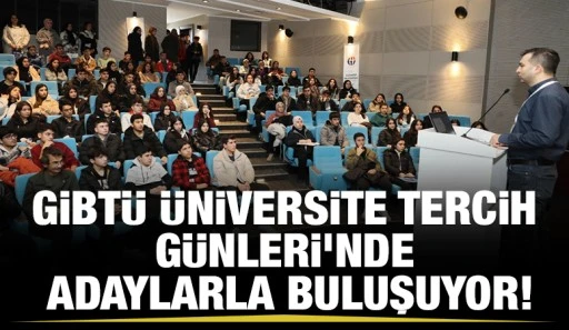 GİBT&Uuml; &Uuml;niversite Tercih G&uuml;nleri&rsquo;nde Adaylarla Buluşuyor!