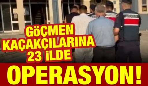 G&ouml;&ccedil;men ka&ccedil;ak&ccedil;ılarına 23 ilde operasyon! 48 ş&uuml;pheli yakalandı
