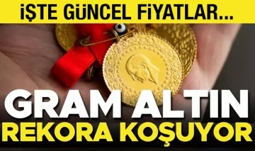 Gram altın rekora koşuyor!