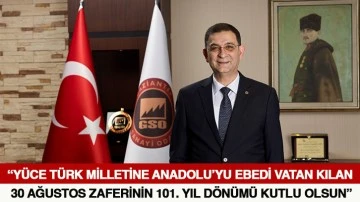 GSO YÖNETİM KURULU BAŞKANI ADNAN ÜNVERDİ:-“YÜCE TÜRK MİLLETİNE ANADOLU’YU EBEDİ VATAN KILAN 30 AĞUSTOS ZAFERİNİN 101. YIL DÖNÜMÜ KUTLU OLSUN”