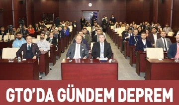 GTO’DA GÜNDEM DEPREM