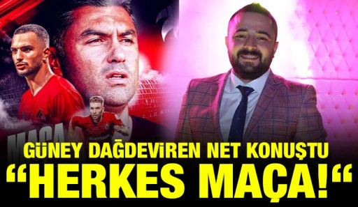 G&uuml;ney Dağdeviren Net Konuştu: &ldquo;Herkes Ma&ccedil;a!&rdquo;