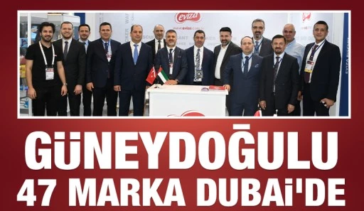 Güneydoğulu 47 marka Dubai'de