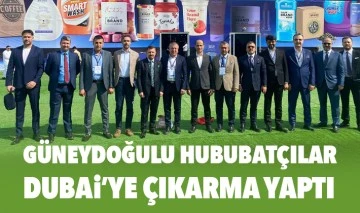 Güneydoğulu Hububatçılar Dubai’ye Çıkarma Yaptı