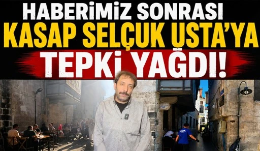 Haberimiz Sonrası Kasap Sel&ccedil;uk Usta'ya Tepki Yağdı