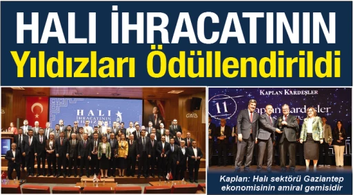 Halı İhracatının Yıldızları Ödüllendirildi