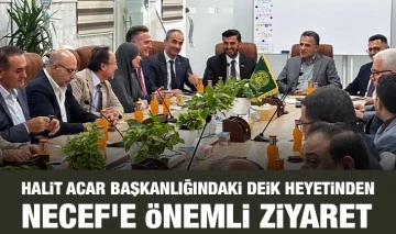 Halit Acar Başkanlığındaki DEİK Heyetinden Necef'e Önemli Ziyaret