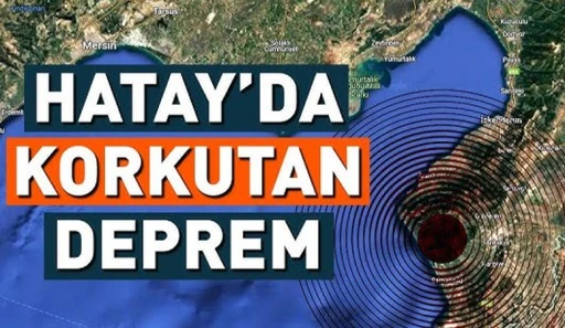 HATAY'DA KORKUTAN DEPREM