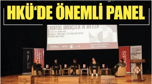 HKÜ’de önemli panel