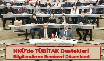 HKÜ’de TÜBİTAK Destekleri Bilgilendirme Semineri Düzenlendi