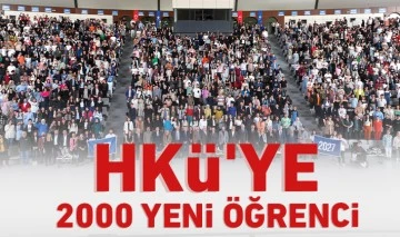 HKÜ'ye 2000 yeni öğrenci 