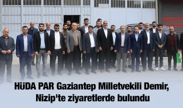 HÜDA PAR Gaziantep Milletvekili Demir, Nizip’te ziyaretlerde bulundu
