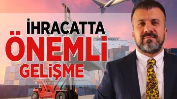 İhracatta önemli gelişme