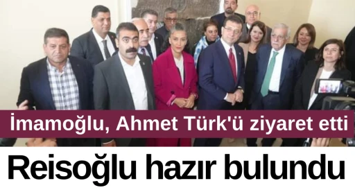 İmamoğlu, Ahmet Türk'ü ziyaret etti Reisoğlu hazır bulundu