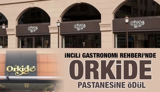 İncili Gastronomi Rehberi'nde Orkide Pastanesine ödül