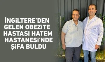 İngiltere’den gelen Obezite hastası Hatem Hastanesi’nde şifa buldu