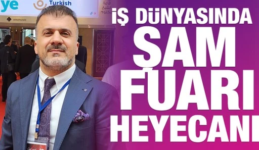 İş D&uuml;nyasında Şam Fuarı Heyecanı