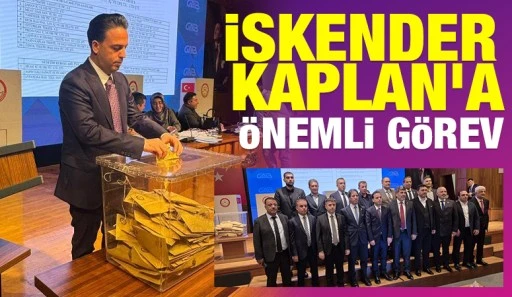 İSKENDER KAPLAN'A &Ouml;NEMLİ G&Ouml;REV