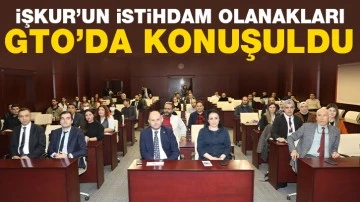 İŞKUR'UN İSTİHDAM OLANAKLARI GTO'DA KONUŞULDU