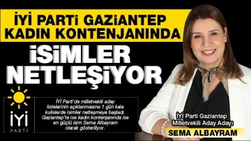 İYİ Parti Gaziantep kadın kontenjanında isimler netleşiyor
