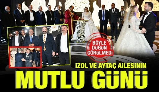 İzol ve Aytaç Ailesinin Mutlu Günü