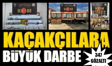 Kaçakçılara büyük darbe: 347 gözaltı 