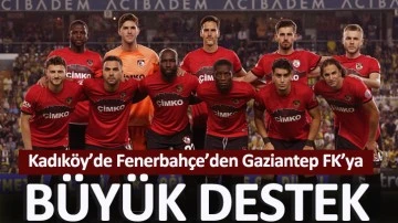 Kadıköy’de Fenerbahçe’den Gaziantep FK’ya büyük destek 