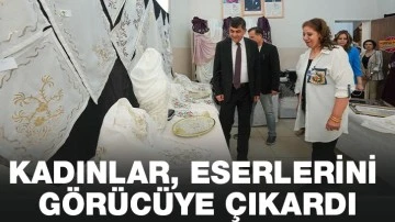 KADINLAR, ESERLERİNİ GÖRÜCÜYE ÇIKARDI