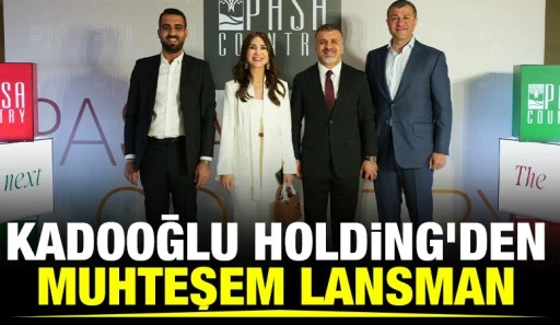 Kadooğlu Holding&rsquo;den Muhteşem Lansman
