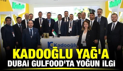 Kadooğlu Yağ Dubai Gulfood’ta Yenilikçi Ürünleriyle İlgi Görüyor