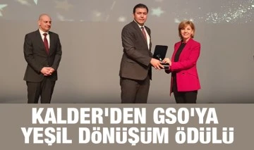 KALDER’DEN GSO’YA YEŞİL DÖNÜŞÜM ÖDÜLÜ