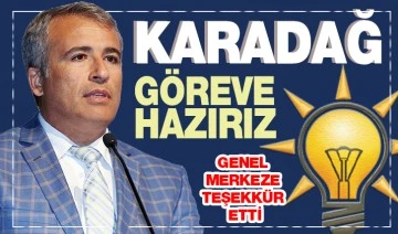 KARADAĞ: GÖREVE HAZIRIZ