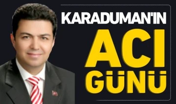 Karaduman'ın acı günü