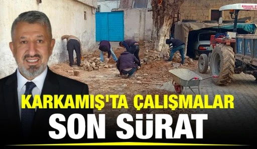 Karkamış'ta çalışmalar son sürat
