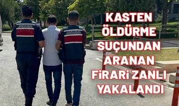 Kasten öldürme suçundan aranan firari zanlı yakalandı