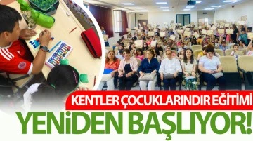 KENTLER ÇOCUKLARINDIR EĞİTİMİ YENİDEN BAŞLIYOR!   