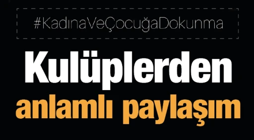 Kulüplerden anlamlı paylaşım