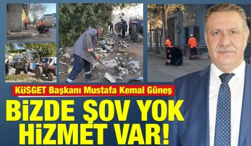 K&Uuml;SGET Başkanı Mustafa Kemal G&uuml;neş: &ldquo;Bizde Şov Yok, Hizmet Var!&rdquo;
